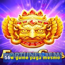 56w game paga mesmo